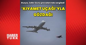 Rusya’da Zafer Günü provası: 'Kıyamet uçağı' da sergilendi